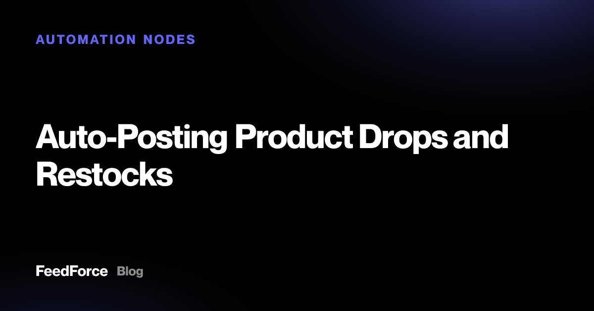 Auto-Posting Product Drops and Restocks