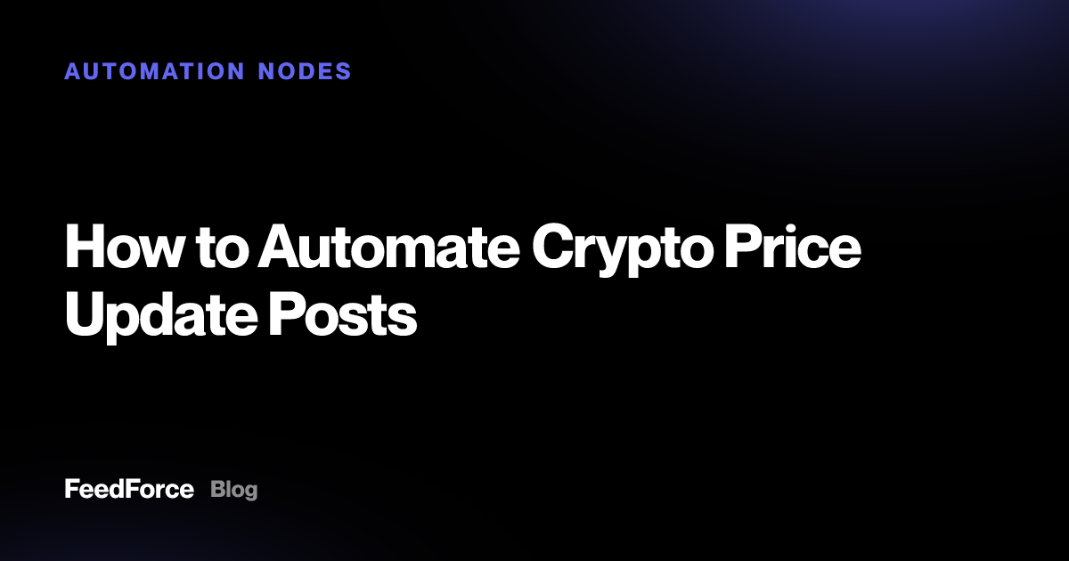 How to Automate Crypto Price Update Posts