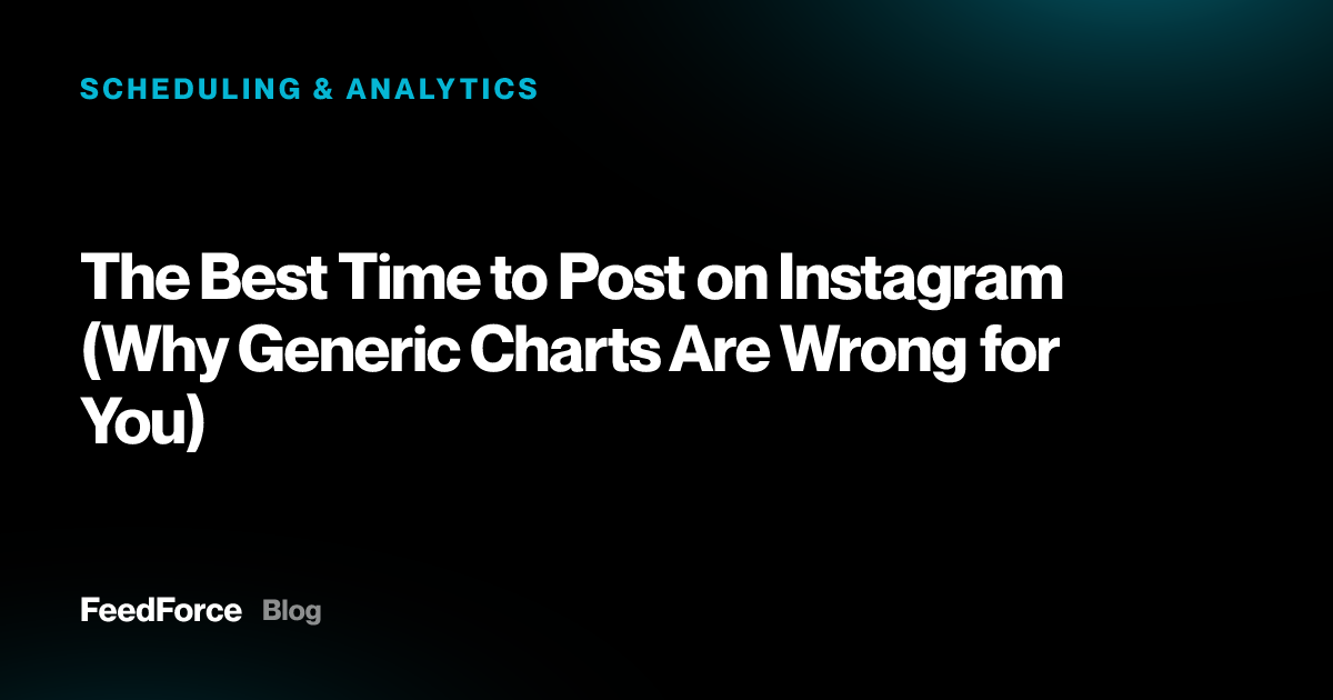The Best Time to Post on Instagram (Why Generic Charts Are Wrong for You)