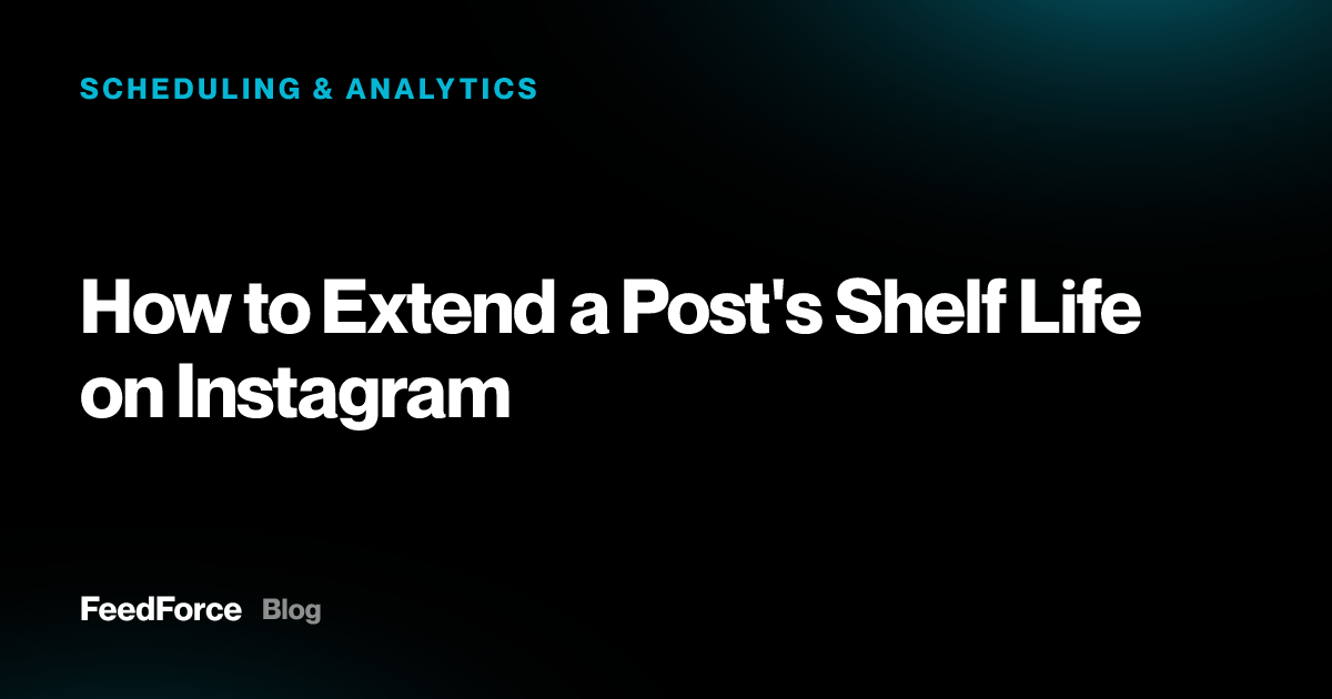 How to Extend a Post's Shelf Life on Instagram