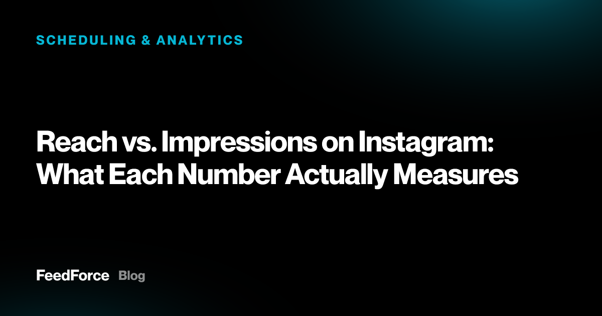 Reach vs. Impressions on Instagram: What Each Number Actually Measures