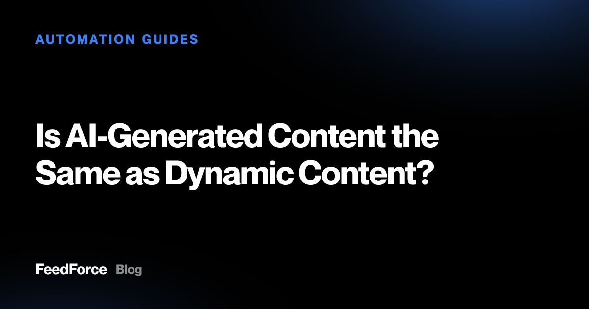 Is AI-Generated Content the Same as Dynamic Content?