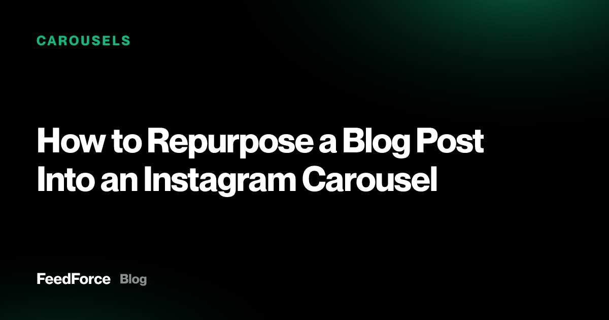 How to Repurpose a Blog Post Into an Instagram Carousel